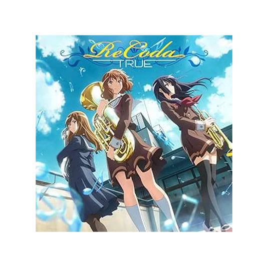 TRUE - ’Recoda/Blue Days’ (’Sound! Euphonium’ jacket edition)